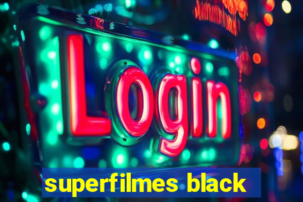 superfilmes black